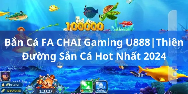 sảnh game Bắn cá FA CHAI Gaming